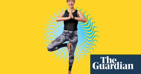 ‘It improves everything’: 17 reasons to love yoga – even if you are sceptical | Yoga | The Guardian | Physical and Mental Health - Exercise, Fitness and Activity | Scoop.it