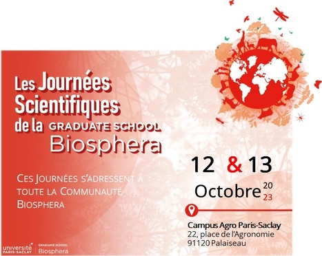 SAVE THE DATE - 2ème EDITION DES JOURNEES SCIENTIFIQUES DE LA GS Biosphera - 12 et 13 octobre 2023 - Campus Agro Paris-Saclay | SEED DEV LAB info | Scoop.it