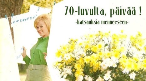 70-luvulta, päivää ! | 1Uutiset - Lukemisen tähden | Scoop.it