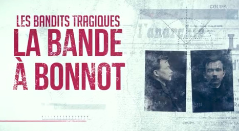 Les archives du Val-de-Marne mettent en scène la bande à Bonnot en web-série | La Bibliothèque de l'École nationale des chartes-PSL vous accompagne dans la préparation aux concours | Scoop.it