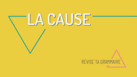 Exprimer la cause A2 B1 | FLEursdeFLE | Scoop.it