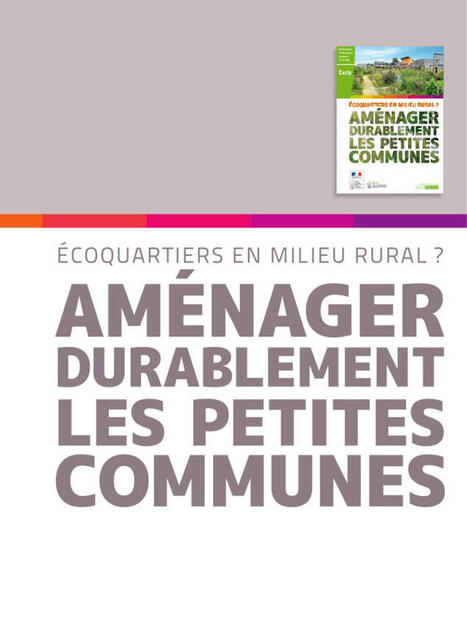 Aménager durablement les petites communes : écoquartiers en milieu rural ? - Cerema | Paysage - Agriculture | Scoop.it