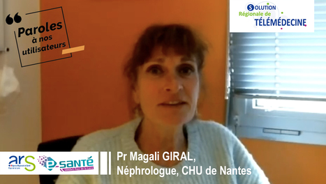 Paroles à nos utilisateurs ! Interview du Pr Magali GIRAL, Néphrologue au CHU de Nantes | e-santé - Télésanté | Scoop.it