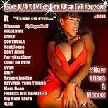 GetAtMeInDaMixxx fT Rihanna Needed Me and more | GetAtMe | Scoop.it