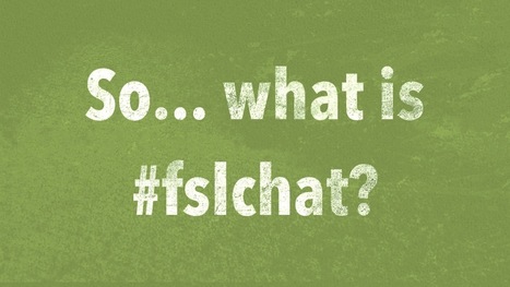 What is #fslchat? | iGeneration - 21st Century Education (Pedagogy & Digital Innovation) | Scoop.it