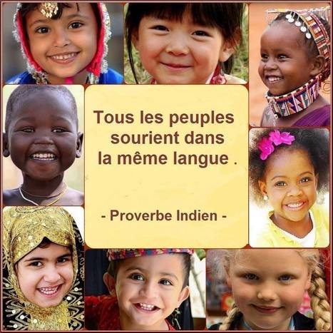 Proverbe indien: tous les peuples sourient dans la même langue | World Arts | Scoop.it