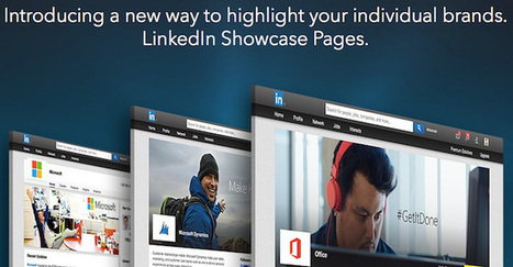 LinkedIn’s New Showcase Pages Allow Companies To Highlight Specific Products And Projects | TechCrunch | Latest Social Media News | Scoop.it