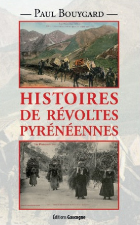 "Histoires de révoltes pyrénéennes" à Vielle-Aure le 28 juillet | Vallées d'Aure & Louron - Pyrénées | Scoop.it