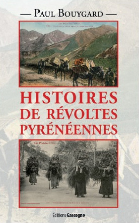 "Histoires de révoltes pyrénéennes" à Vielle-Aure le 28 juillet | Vallées d'Aure & Louron - Pyrénées | Scoop.it