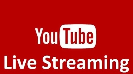 YouTube Live mobile s’ouvre à plus de créateurs de vidéo en direct | Geeks | Scoop.it