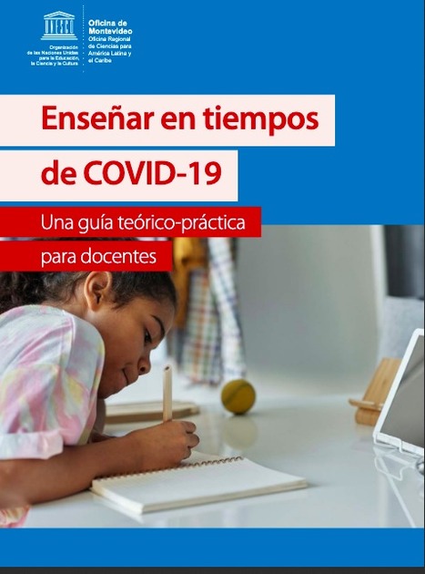 Enseñar en tiempos de #COVID-19 Una guía teórico-práctica para docentes. #elearning #educación | E-Learning, Formación, Aprendizaje y Gestión del Conocimiento con TIC en pequeñas dosis. | Scoop.it