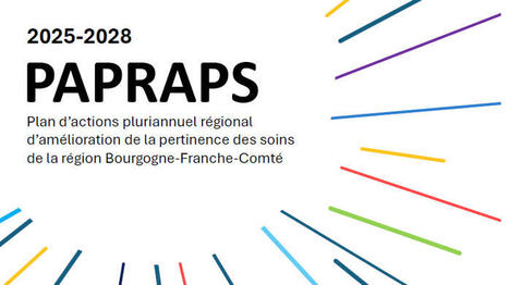 Plan d&rsquo;actions pluriannuel r&eacute;gional d&rsquo;am&eacute;lioration de la pertinence des soins, PAPRAPS | Agence r&eacute;gionale de sant&eacute; Bourgogne-Franche-Comt&eacute; | Protection sociale | Scoop.it