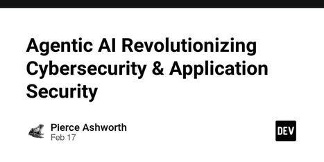 Agentic AI Revolutionizing Cybersecurity & Application Security | Paradigm Shifts - JS | Scoop.it
