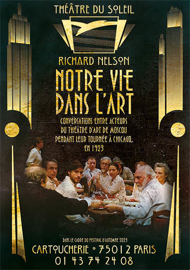 Le Théâtre du Soleil présente son prochain spectacle NOTRE VIE DANS L'ART, mise en scène Richard Nelson, traduction Ariane Mnouchkine | Revue de presse théâtre | Scoop.it