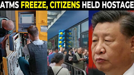 China&rsquo;s CASH VANISHES Overnight &mdash; Banks LIMIT Withdrawals, Citizens FROZEN in Panic | Money News | Scoop.it