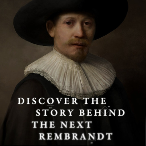 ING : "Discover the story behind The Next Rembrandt | Ce monde à inventer ! | Scoop.it