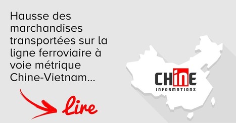 Hausse des marchandises transport&eacute;es sur la ligne ferroviaire &agrave; voie m&eacute;trique Chine-Vietnam &mdash; Chine Informations | Kunming-Yunnan | Scoop.it
