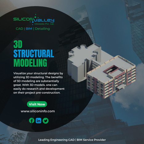 Structural 3D Modeling | 3D Structure Model | CAD Services - Silicon Valley Infomedia Pvt Ltd. | Scoop.it