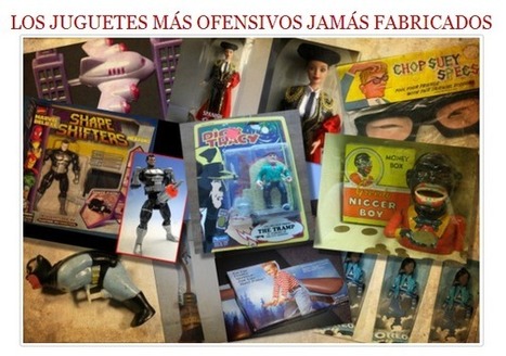 LOS JUGUETES MÁS OFENSIVOS JAMÁS FABRICADOS | PIENSA en VERDE | Scoop.it
