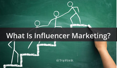 What Is Influencer Marketing? Definitions, Examples, and Resources | B2B OP TBS | Scoop.it