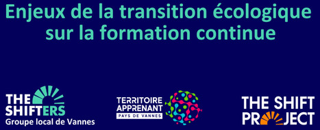 18/11/24 - Vannes - Enjeux de la transition écologique sur la formation continue | Formation : Innovations et EdTech | Scoop.it