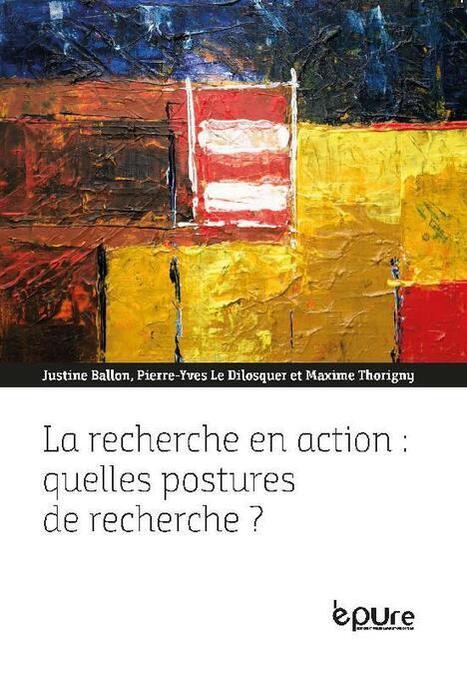 Publication de l'ouvrage 'La recherche en action : quelles postures de recherche ? : Exp&eacute;riences crois&eacute;es de jeunes chercheurs' | Le fil d'actualit&eacute;s de l'URCA | Scoop.it