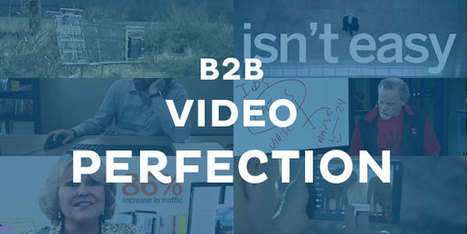 6 Examples of Perfect B2B Video Marketing | Kapost | Public Relations & Social Marketing Insight | Scoop.it