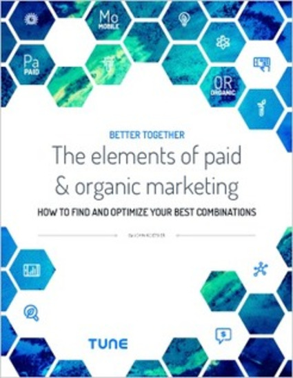 [FREE] The Elements of Paid and Organic Marketing - TUNE | The MarTech Digest | Scoop.it
