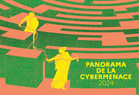 Panorama de la #cybermenace 2024 | ANSSI | Gestion des Risques et Performance Globale des Entreprises | Scoop.it