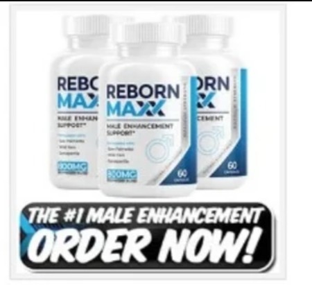 Reborn Maxx Male Enhancement : Reborn Maxx Male...