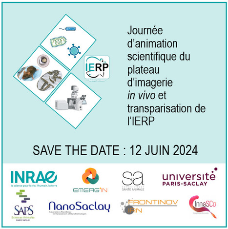 FOCUS PLATEFORME : SAVE THE DATE ! le 12 juin 2024, pour une journée d’animation scientifique à l’IERP, éligible au titre de la formation continue en expérimentation animale | Life Sciences Université Paris-Saclay | Scoop.it
