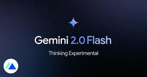 Google booste Gemini : nouvelles versions, IA plus rapide et raisonnement avancé | L'actualité du digital | Scoop.it