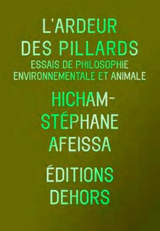 Hicham-Stéphane Afeissa : L'ardeur des pillards. Essais de philosophie environnementale et animale | EntomoScience | Scoop.it