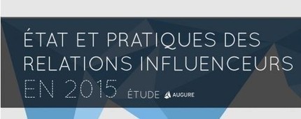 Etude Augure 2015 : Quel état des lieux pour les relations influenceurs ? | Collectivités territoriales et médias sociaux : | Scoop.it