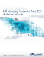 FREE - B2B Marketing Automation Tools 2013: The Marketer's Guide | The MarTech Digest | Scoop.it