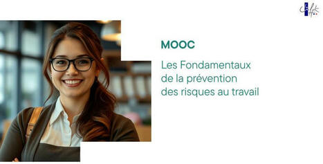 MOOC : les Fondamentaux de la prévention des risques au travail | Veille juridique du CDG13 | Scoop.it