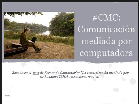 Contar con TIC: CMC: Comunicación mediada por computadora | Las TIC y la Educación | Scoop.it