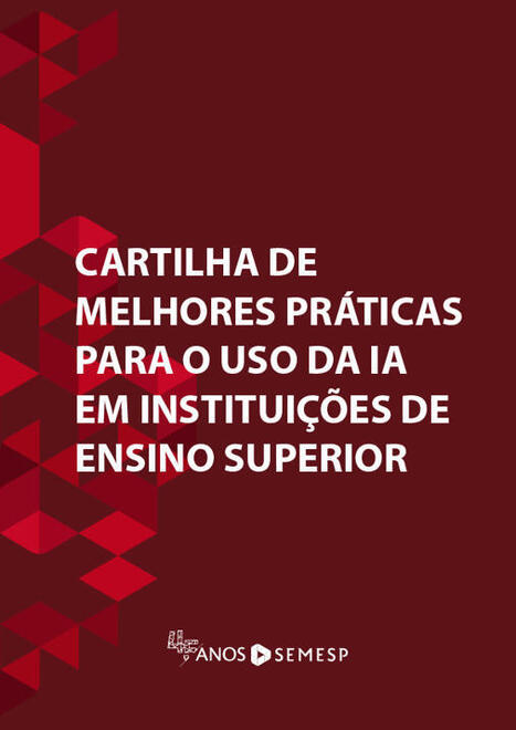 Cartilha de Melhores Pr&aacute;ticas para O Uso da IA em Institui&ccedil;&otilde;es de Ensino Superior &ndash; | Inova&ccedil;&atilde;o Educacional | Scoop.it