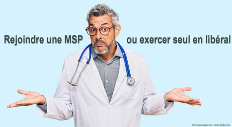 Rejoindre une MSP ou exercer seul en lib&eacute;ral : avantages et inconv&eacute;nients #MaisonDeSant&eacute;Pluriprofessionnelle #ExerciceCoordonn&eacute; #SISA #ACI #InstallationLib&eacute;rale #CoordinationInterprofessionnelle #F... | Maison de Sant&eacute; | Scoop.it