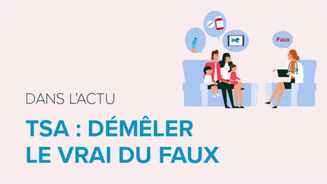 Trouble du spectre de l&rsquo;autisme : comment lutter contre les id&eacute;es re&ccedil;ues ? | GRIEPS | Scoop.it