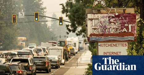 Chaos as Caldor fire forces unprecedented evacuation of Tahoe tourist town | The Guardian | Agents of Behemoth | Scoop.it