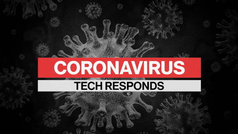 Coronavirus: How Technology is Changing and Responding | Technology in Business Today | Scoop.it
