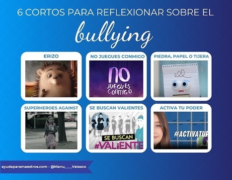 6 vídeos para reflexionar sobre el bullying | TIC & Educación | Scoop.it