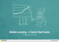 Mobile Learning: A Quick Start Guide - eLearning Learning | Digital Delights | Scoop.it
