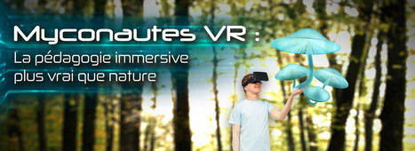 Myconautes VR - La pédagogie immersive plus vraie que nature - Quai des Savoirs | L'IRIT UMR5505 (CNRS-Toulouse INP-UT-UT Capitole-UT2) dans les médias en ligne | Scoop.it