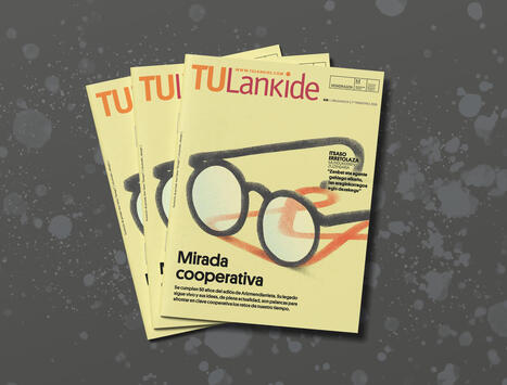 Arizmendiarrietaren legatua, TU Lankideren zenbaki berriko gai nagusia&nbsp; | Albisteak | Scoop.it