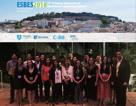 ESBES 2018: Lisbon at the Forefront of Biochemical Engineering | iBB | Scoop.it