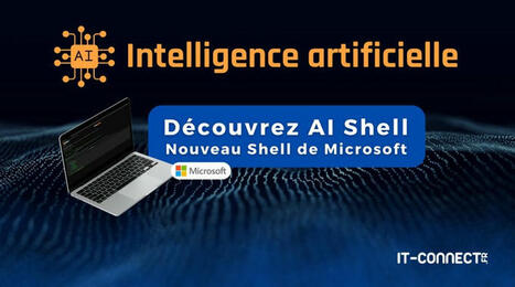 AI Shell : le nouveau shell de Microsoft d&eacute;di&eacute; &agrave; l'IA | Accompagnement au changement | Scoop.it