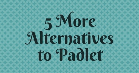 5 More Alternatives to Padlet | Free Technology for Teachers | Information and digital literacy in education via the digital path | Scoop.it