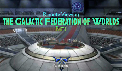 Remote Viewing the Galactic Federation of Worlds &raquo; | Science, Space, and news from 'out there' | Scoop.it